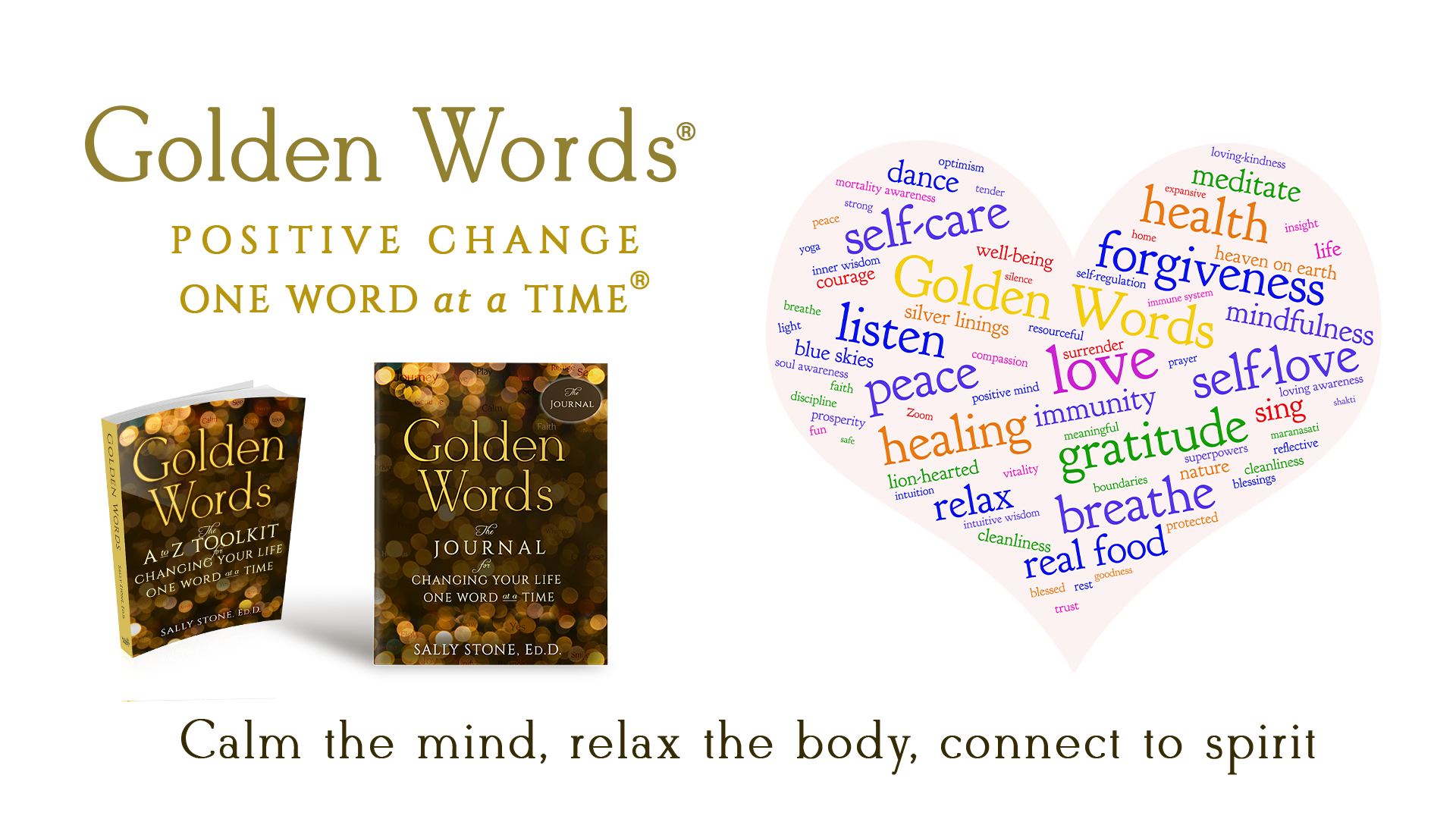 Golden Words, Positive Change One Word at a Time: Calm the mind, embody your spirit, walk your path